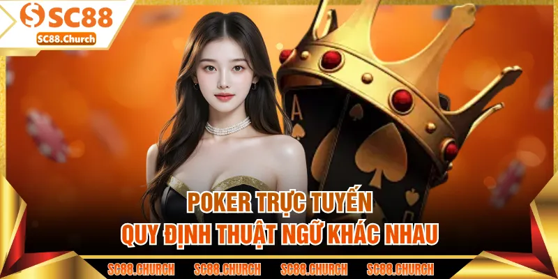 Poker trực tuyến quy định thuật ngữ khác nhau